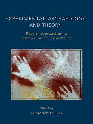 cover image of Experimental Archaeology and Theory